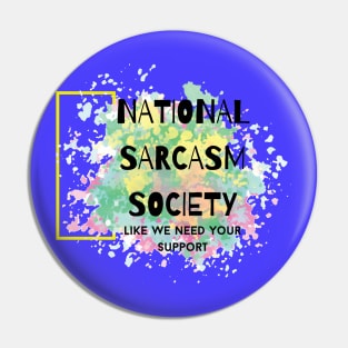 National Sarcasm Society Pin