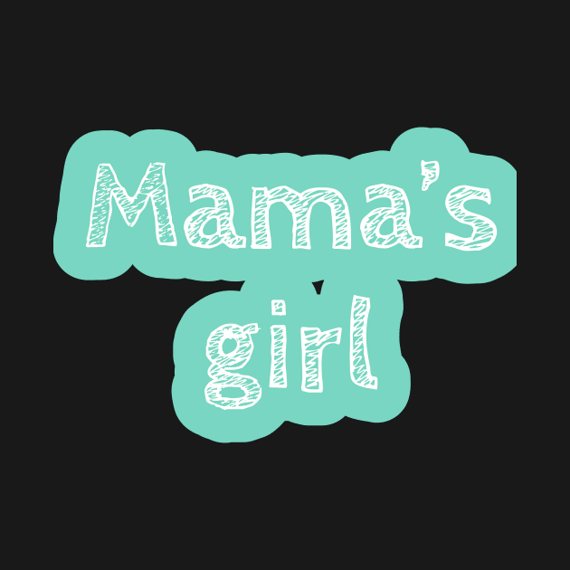 Mama's Girl Onesie by Onyi