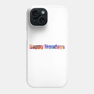 Happy Monday Phone Case