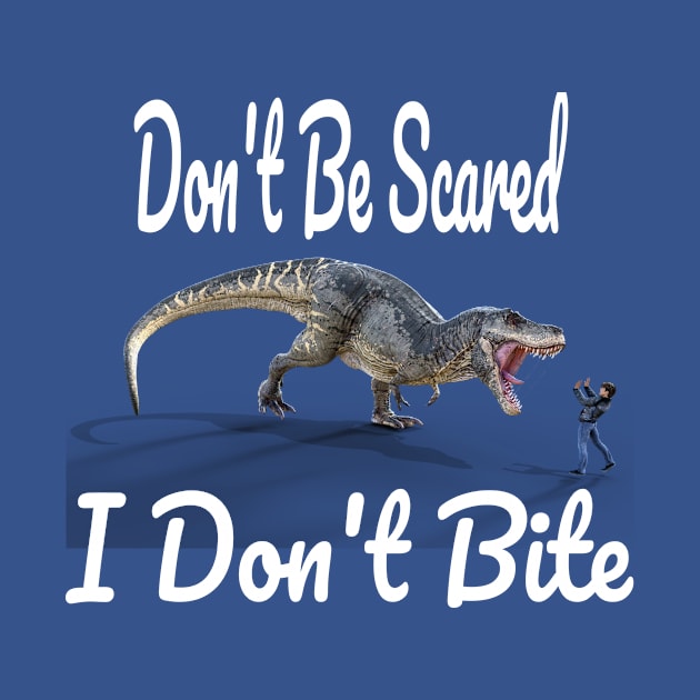 Don't Be Scared I Don't Bite by jerranne