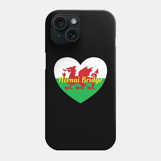 Menai Bridge Wales UK Wales Flag Heart Phone Case by DPattonPD