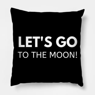 Let's Go To The Moon Pillow