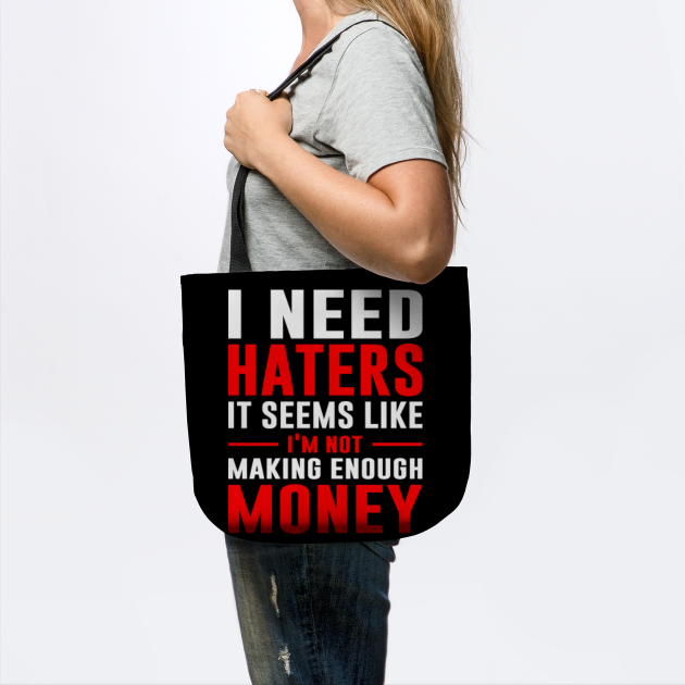 Funny Haters Quote - Haters - Torba Materiałowa | TeePublic PL