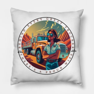 Behind Every Great Trucker, There's a Proud Wife Truck Driver Wife Pillow