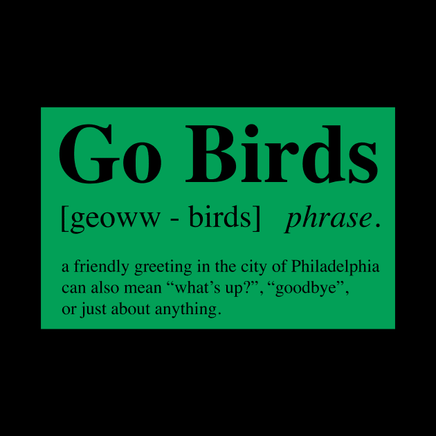 Go Birds by Philly Drinkers