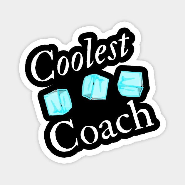 Best Coach Appreciation Gift for Him or Her Magnet by MadArting1557