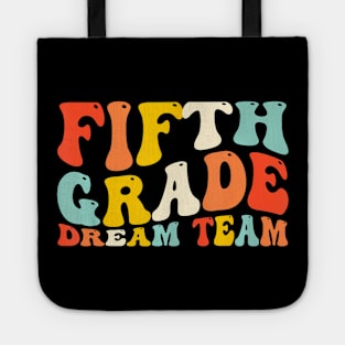 Back To School 5Th Grade Dream Team Teacher Kids Fifth Grade Tote