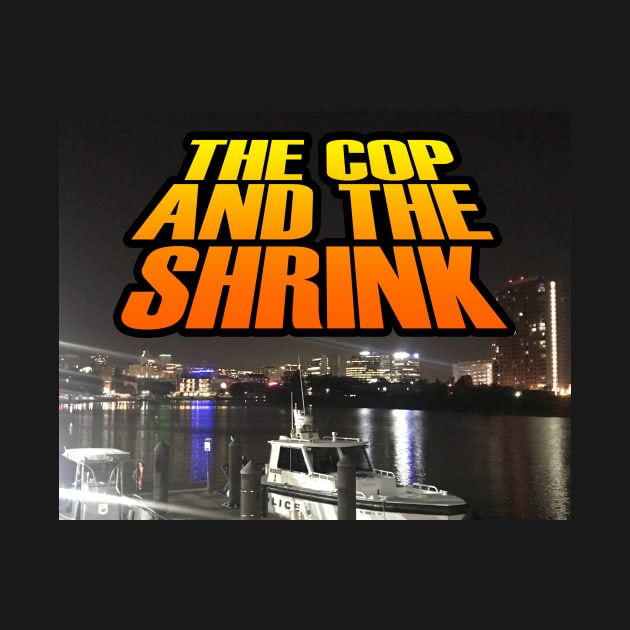 The Cop and The Shrink by The Trauma Survivors Foundation