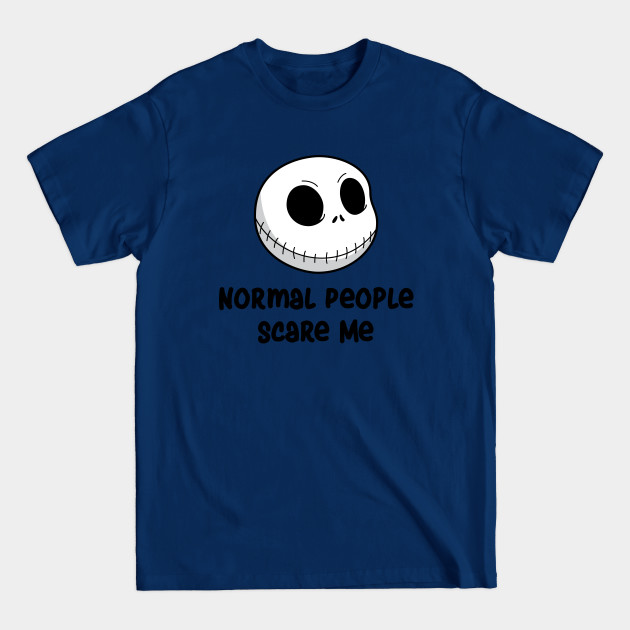 Disover NORMAL PEOPLE SCARE ME - Halloween Gifts - T-Shirt