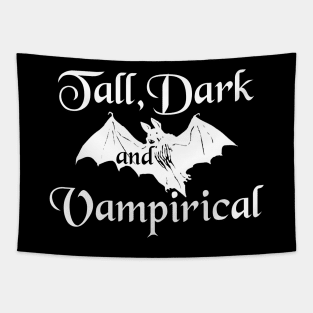 Tall, Dark and Vampirical - Vampire Humor Tapestry