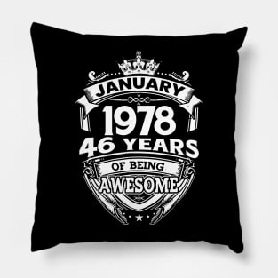 January 1978 46 Years Of Being Awesome 46th Birthday Pillow