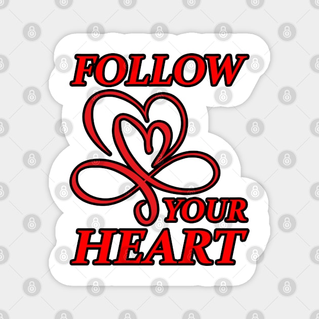 Follow your heart Magnet by mega281