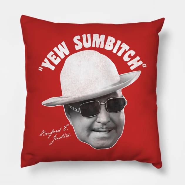 YEW SUMBITCH! Pillow by darklordpug