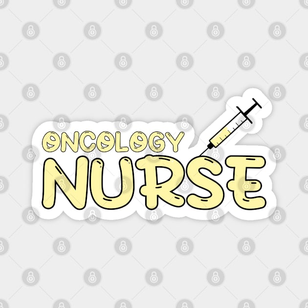 Oncology Nurse Yellow Magnet by MedicineIsHard