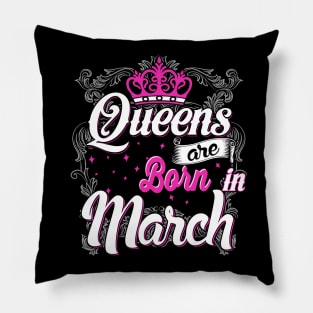 Queens are born in March Pillow