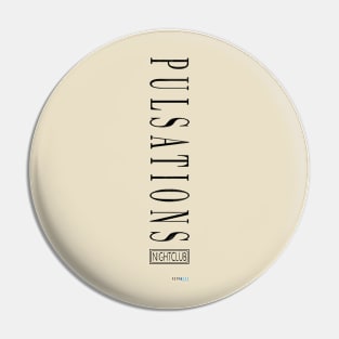 Pulsations Nightclub! (Original Retro) Pin