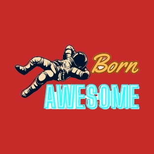 born awesome T-Shirt