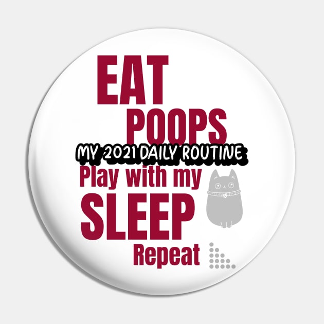 My 2021 daily routine, eat, poops, play with my cat, sleep, repeat Pin by Harry C