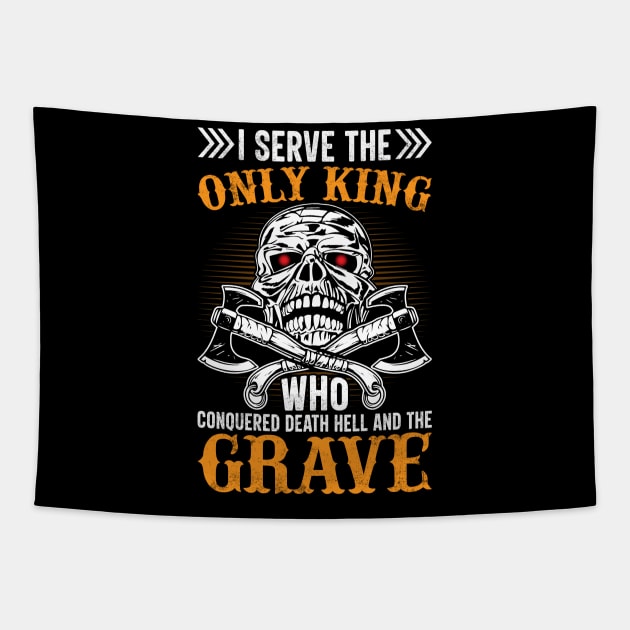 I Serve Only The King | Spooky Halloween Skull Tee Tapestry by Kibria1991