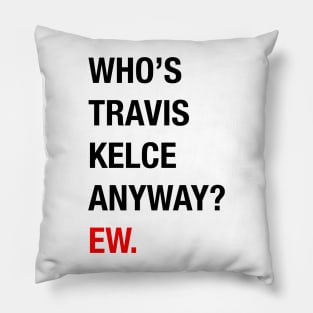 Taylor Swift Boyfriend | Who's Travis Kelce Anyway Superbowl 58 | 22 |13 Pillow