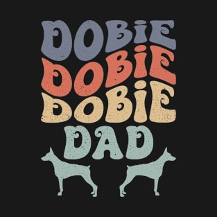 Retro Dobie Dad Doberman Pinscher Dog Owner T-Shirt