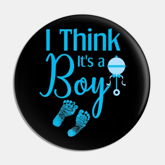 Gender Reveal Shirt I Think its a Boy Baby Shower Party Pin by mlleradrian