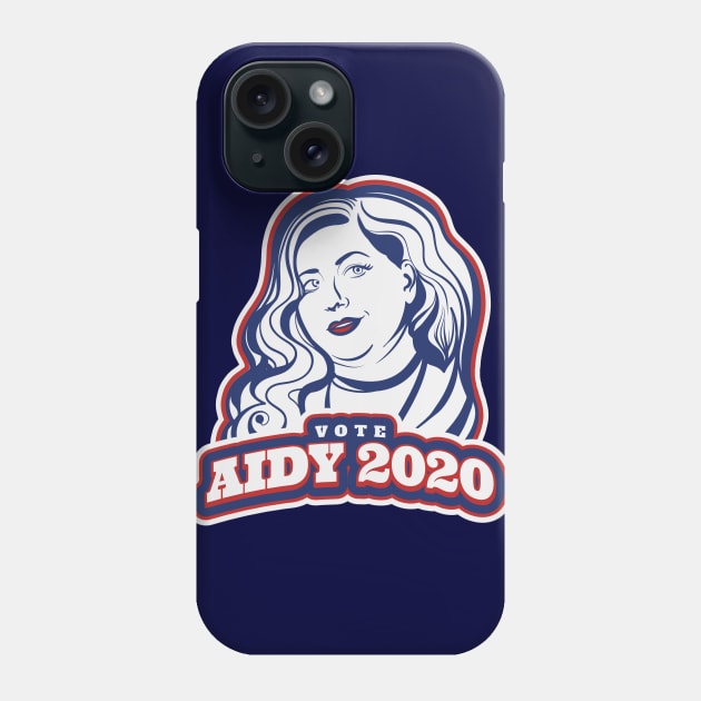 Aidy 2020 Phone Case by Big Sexy Tees