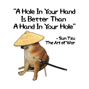 The Art Of War Meme Hole In Hand Samurai Doge T-Shirt