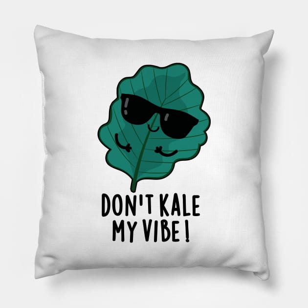 Don't Kale My Vibe Cute Veggie Pun Pillow by punnybone