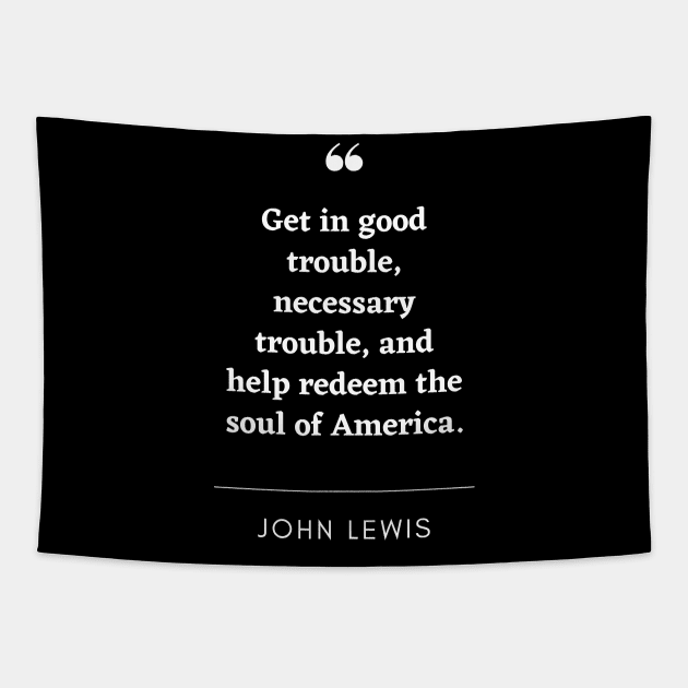 John Lewis Quote Tapestry by Voices of Labor