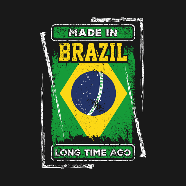 Brazil Flag Born Distressed Novelty Gift by ChicagoBoho