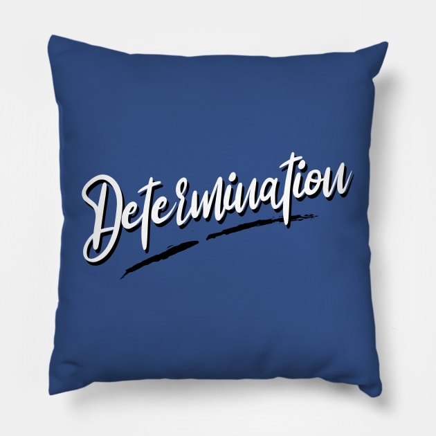 Determination Pillow by PositiveMindTee