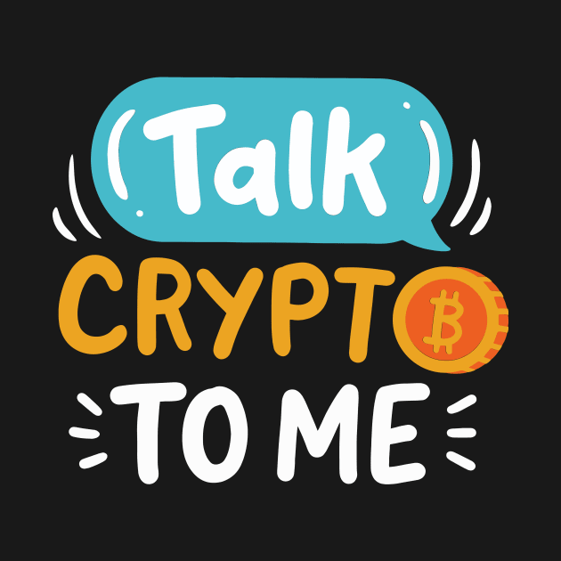 Talk Crypto To Me by maxcode