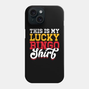 This Is My Lucky Bingo Shirt T shirt For Women T-Shirt Phone Case