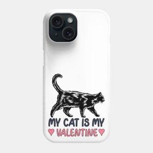 My Cat is my Valentine Phone Case