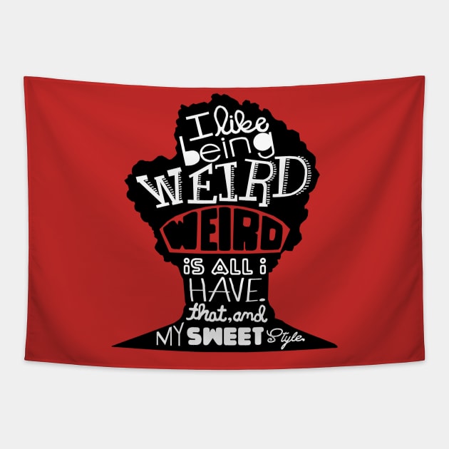 Weird Is All I Have Tapestry by galetea