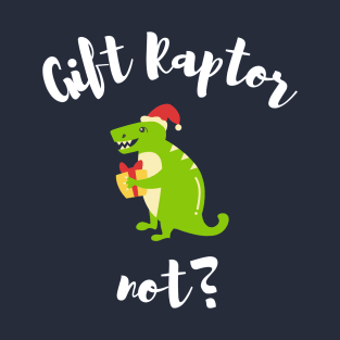 Gift Raptor not? (Gift wrapped or not?) T-Shirt