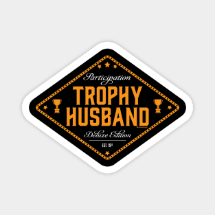 PARTICIPATION TROPHY HUSBAND Magnet