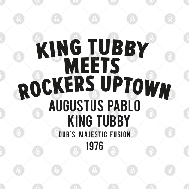 King Tubby Meets Rockers Uptown: Dub's Majestic Fusion by Boogosh