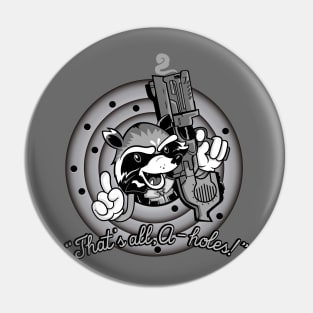 That's all, A-Holes! (Old Grey Cartoon Version) Pin