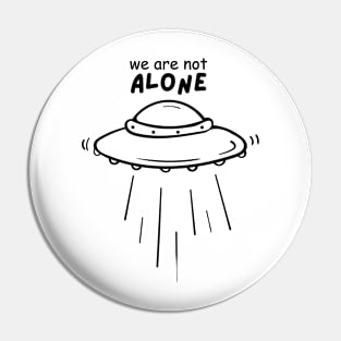 We are not alone Pin