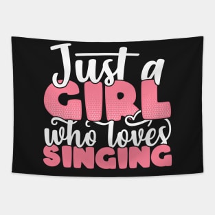 Just A Girl Who Loves Singing - Cute singer gift design Tapestry