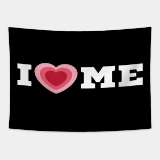 I Love Me/I Heart Me T-Shirt Tapestry