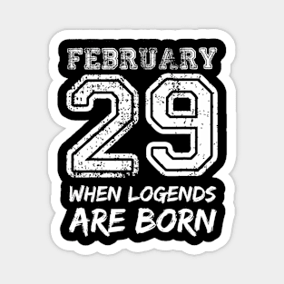 February 29 Birthday For Men Women Cool year Magnet