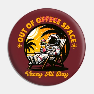 Out of office - Vacay All Day Pin