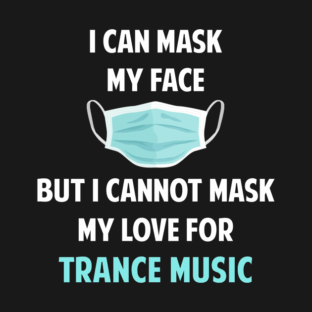 I Can Mask My Face Trance Music by Happy Life