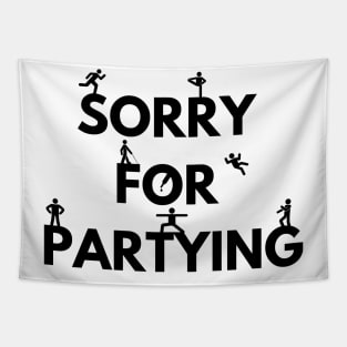 Sorry for partying Tapestry