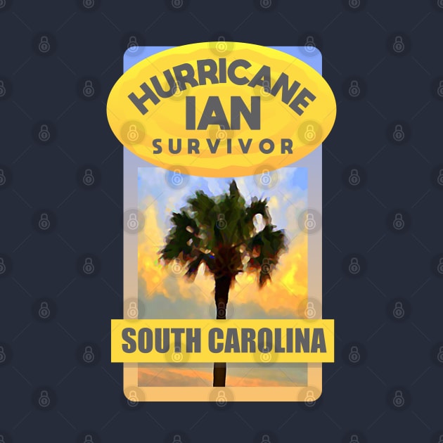 Hurricane Ian Survivor South Carolina by Dale Preston Design