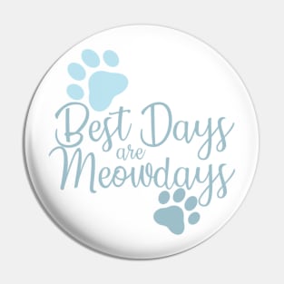 Best Days Are Meowdays Pin