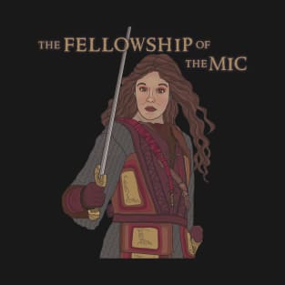 The Fellowship of the Mic Design 3 T-Shirt